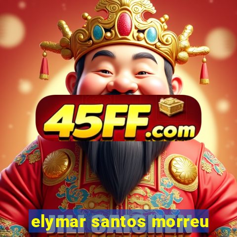 elymar santos morreu